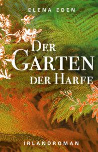 Buchcover Gartenroman von Elena Eden "Der Garten der Harfe"